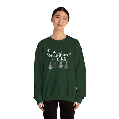 It's Christmas Bih Sweatshirt