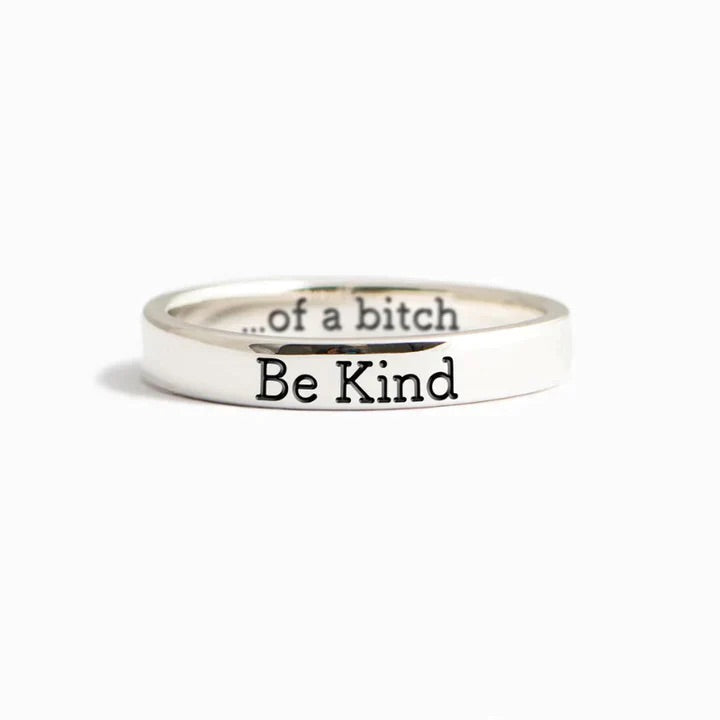 Be Kind Of a Bitch Ring