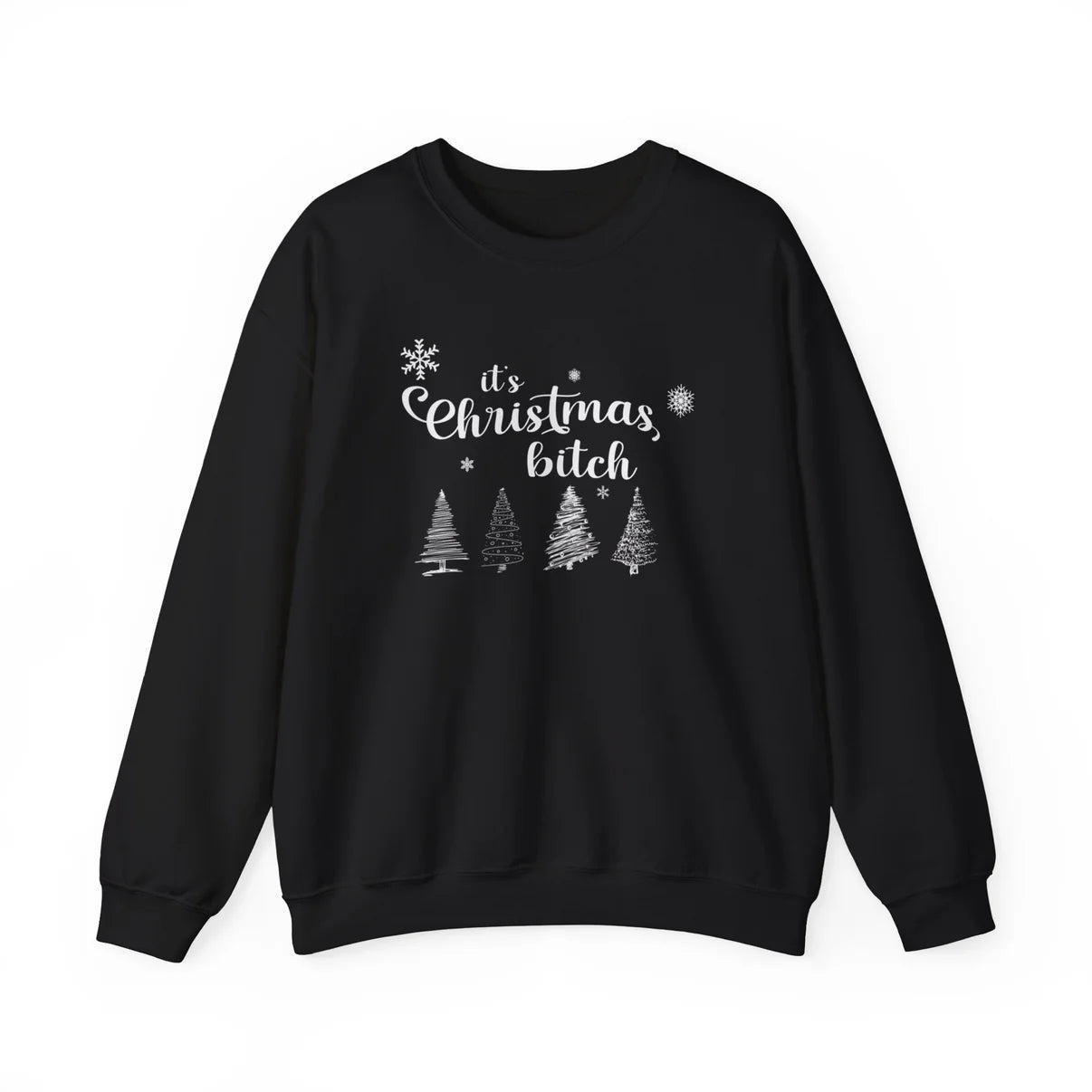 It's Christmas Bih Sweatshirt