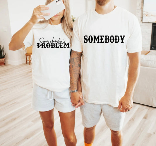 Somebody’s Problem T-Shirt