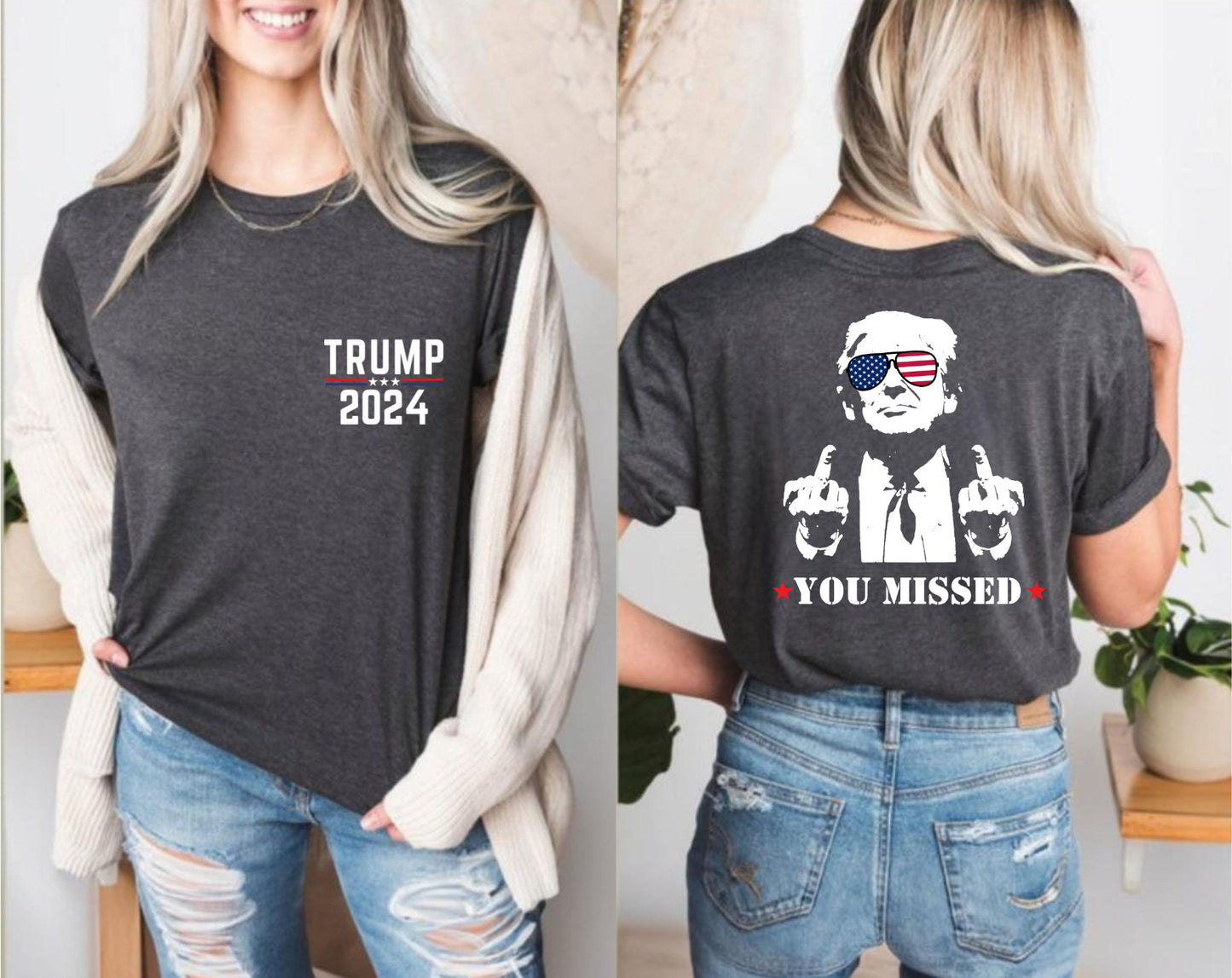 You Missed Trump 2024 T-Shirt