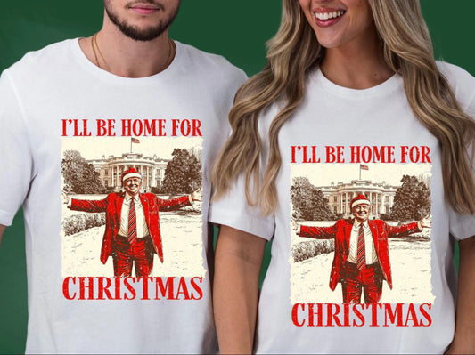 I’ll Be Home For Christmas T-Shirt