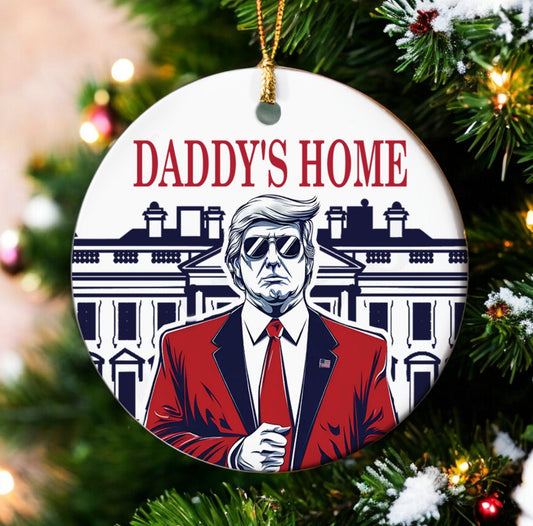 Daddy’s Home Ornament