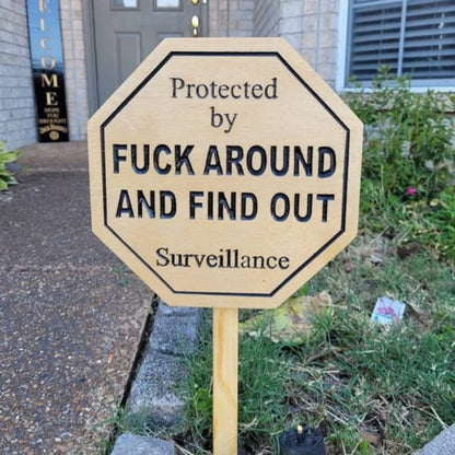 Fuck around and find out Security Yard Sign