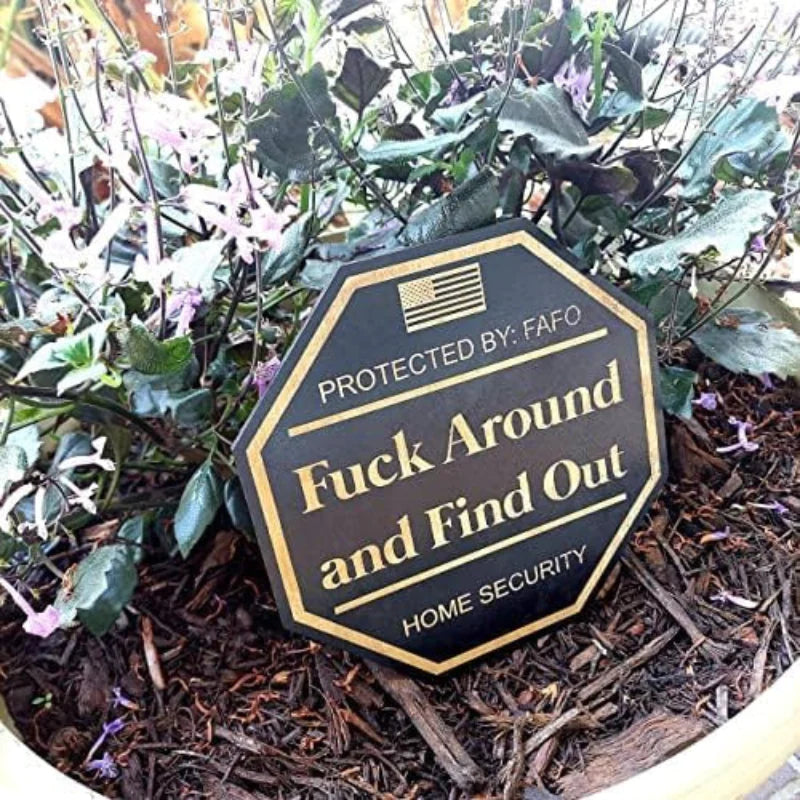 Fuck around and find out Security Yard Sign